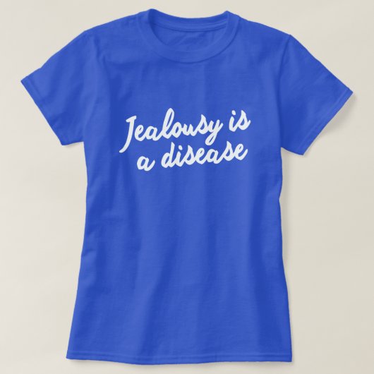 JEALOUSY IS EEN ZIEKTE. KIJK GOED!! XOX T-SHIRT (Design voorkant)