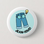 Jean-ious Denim Pants Pun Button Pin (Voorkant)
