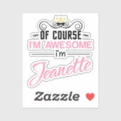 Jeanette Natuurlijk ben ik Geweldige naam Sticker (Vel)