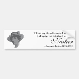 Jeannette Rankin Nasty Woman Quote Bumpersticker