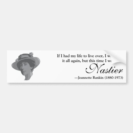 Jeannette Rankin Nasty Woman Quote Bumpersticker (Voorkant)