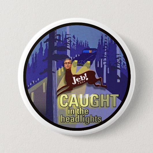 Jeb! in de koplampen gevangen ronde button 7,6 cm (Voorkant)