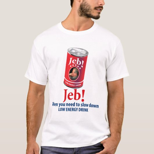 Jeb Struik voor President Humor, low energy Drink T-shirt (Voorkant)
