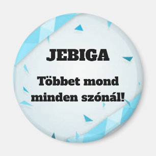 JEBIGA Het zegt meer dan elk woord! koelkastmagnee Magneet