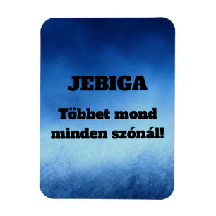 JEBIGA Het zegt meer dan elk woord! koelkastmagnee Magneet