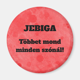 JEBIGA Het zegt meer dan elk woord! koelkastmagnee Magneet