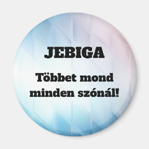 JEBIGA Het zegt meer dan woorden! koelkastmagneet Magneet