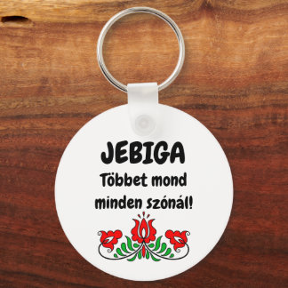 JEBIGA Többet mond minden szónál! fehér kulcstartó Sleutelhanger