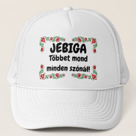 JEBIGA Többet mond minden szónál! fehér mici Trucker Pet