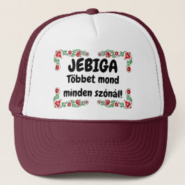 JEBIGA Többet mond minden szónál! mici Trucker Pet