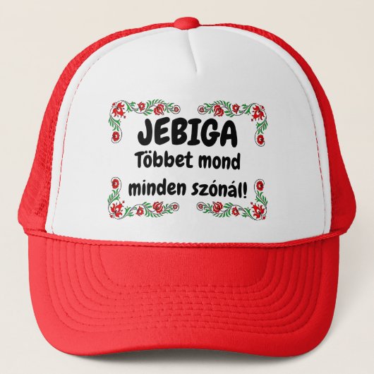 JEBIGA Többet mond minden szónál! piros mici Trucker Pet (Voorkant)
