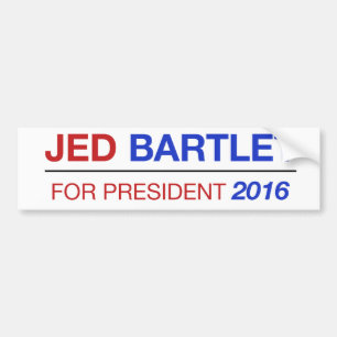 JED BARTLET 2016 bumpersticker! Bumpersticker
