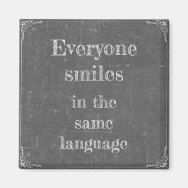 Jeder lächelt in derselben Sprache Magneet
