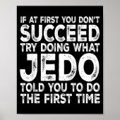 Jedo - If At First You Don't Succeed Try Doing Wha Poster (Voorkant)