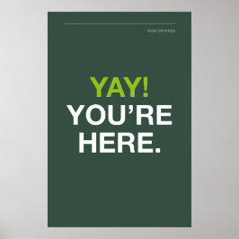 JEEJ! JE BENT ER – Muurkunst voor de ingang Poster