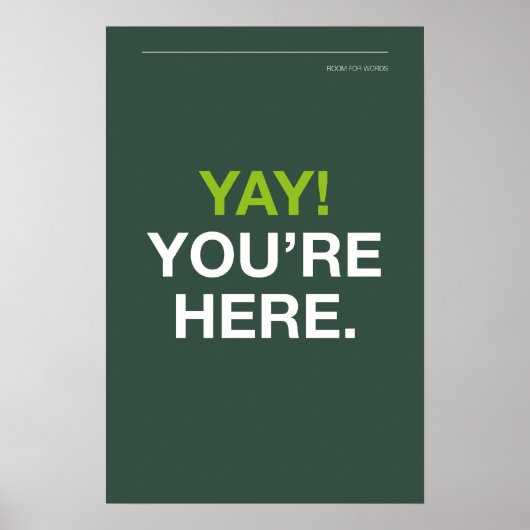 JEEJ! JE BENT ER – Muurkunst voor de ingang Poster (Voorkant)