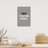 JEEJ! JE BENT ER – Muurkunst voor de ingang Poster (Keuken)