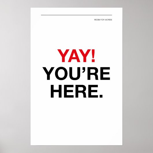 JEEJ! JE BENT ER – Muurkunst voor de ingang Poster (Voorkant)