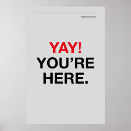 JEEJ! JE BENT ER – Muurkunst voor de ingang Poster