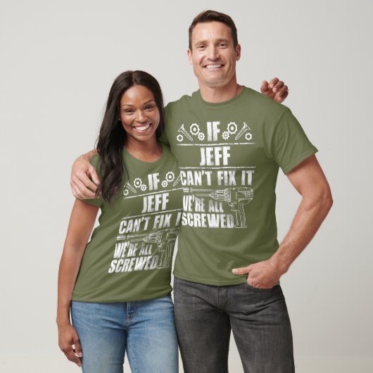 JEFF Gift Name Fix it Funny Birthday Dad Idea T-shirt (Unisex)