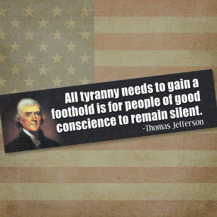 Jefferson: Alle tirannie moet een voet krijgen... Bumpersticker
