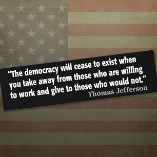 Jefferson Citaat: De democratie zal ophouden... Bumpersticker