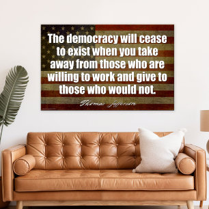 Jefferson: De democratie zal ophouden te bestaan.. Poster