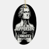 Jefferson is m'n huiszoenversier keramisch ornament (Rechts)