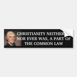 Jefferson.jpg, CHRISTIANITY NOCH IS, NOCH EVE... Bumpersticker