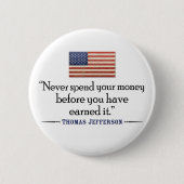 Jefferson: Nooit eerder geld uitgeven... Ronde Button 5,7 Cm (Voorkant)