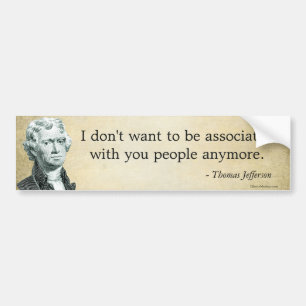 Jefferson Parody Quote Bumpersticker