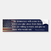 Jefferson Quote: De democratie zal ophouden... Bumpersticker (Voorkant)