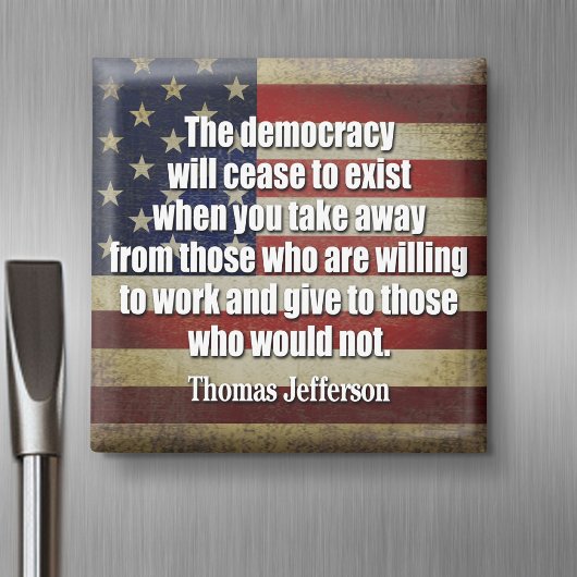 Jefferson Quote: De democratie zal ophouden... Magneet