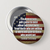 Jefferson Quote: De democratie zal ophouden... Ronde Button 7,6 Cm (Voorkant /achterkant)