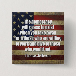 Jefferson Quote: De democratie zal ophouden... Vierkante Button 5,1 Cm