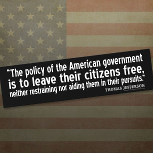 Jefferson Quote: Het beleid van de Amerikaanse gov Bumpersticker