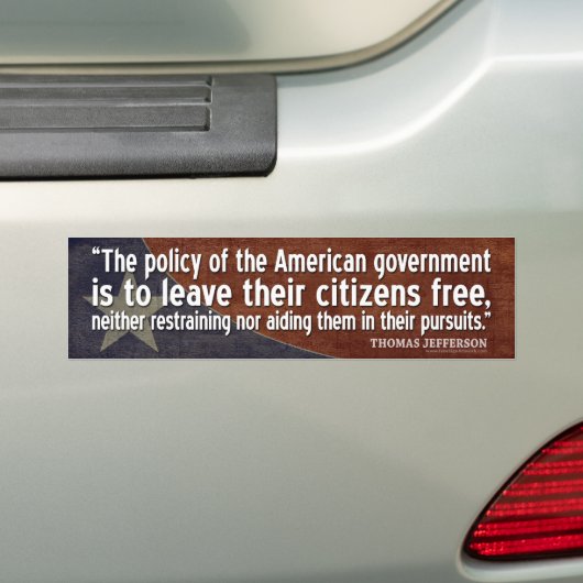 Jefferson Quote: Het beleid van de Amerikaanse gov Bumpersticker (Op auto)