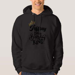 Jeffrey de verjaardagskoning Happy Birthday Mannen Hoodie