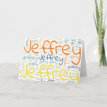 Jeffrey Kaart<br><div class="desc">Jeffrey. Show en draag deze populaire, mooie mannelijke voornaam die is ontworpen als kleurrijke tekstwolk gemaakt van horizontale en verticale krommende typografie van handletters in verschillende maten en schattige verse kleuren. Draag je positieve amerikaanse naam of show de wereld waar je van houdt of waar je van houdt. Merk met...</div>