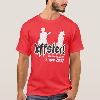 Jeffster Jeffster geweldigheid sinds 2007 T-shirt