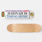 JEHOVAH KOMT THUIS Skateboard (Horizontaal)