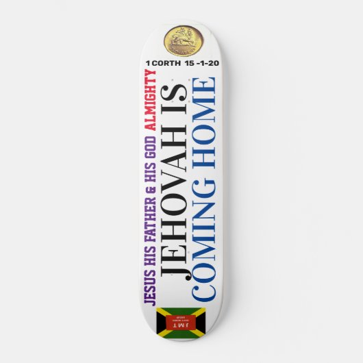 JEHOVAH KOMT THUIS Skateboard (Voorkant)