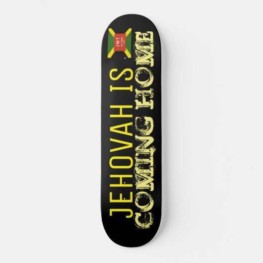 JEHOVAH KOMT THUIS Skateboard (Voorkant)