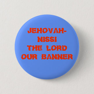 JEHOVAH-NISSI DE LORD ONZE BANNER RONDE BUTTON 5,7 CM