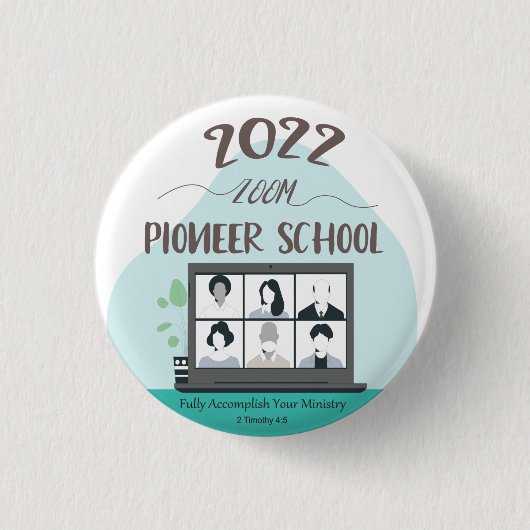 Jehovah Witness Zoom Pioneer School 2022 Ronde Button 3,2 Cm (Voorkant)
