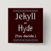 Jekyll/Hyde Vierkante Button 5,1 Cm (Voorkant)