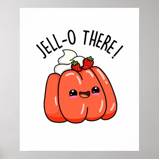 Jello Daar Funny Sinaasappel Jello Pun Poster (Voorkant)