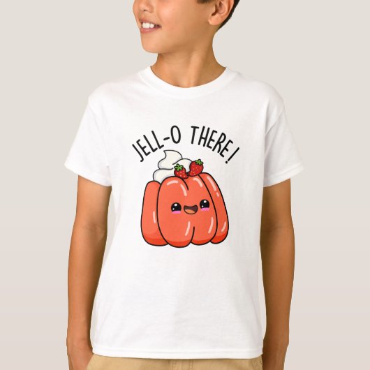 Jello Daar Funny Sinaasappel Jello Pun T-shirt (Voorkant)