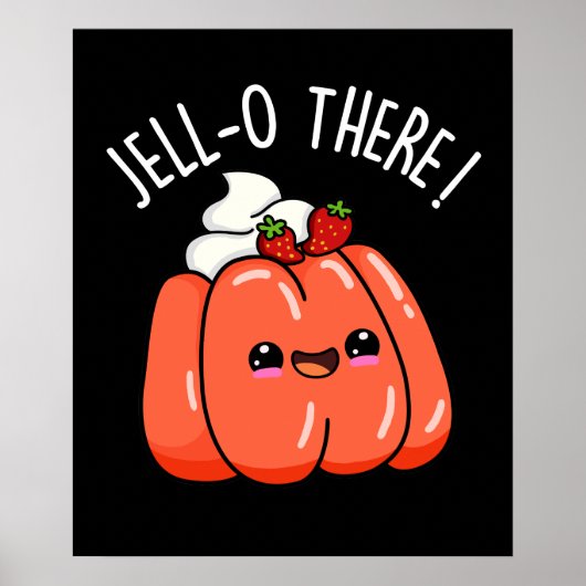 Jello Daar Grappig Sinaasappel Jello Pun Dark BG Poster (Voorkant)