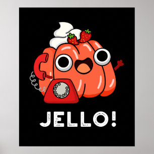 Jello Funny Jello op de telefoon Pun Dark BG Poster